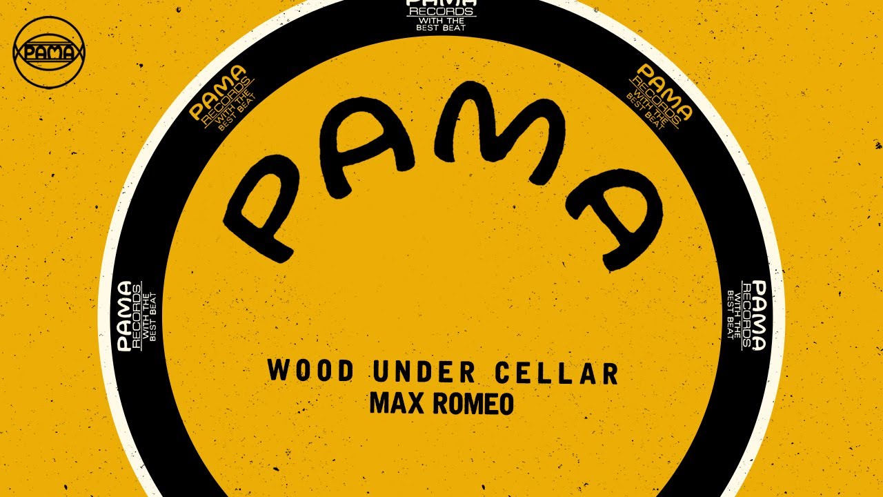 Max Romeo - Wood Under Cellar (Official Audio) Pama Records