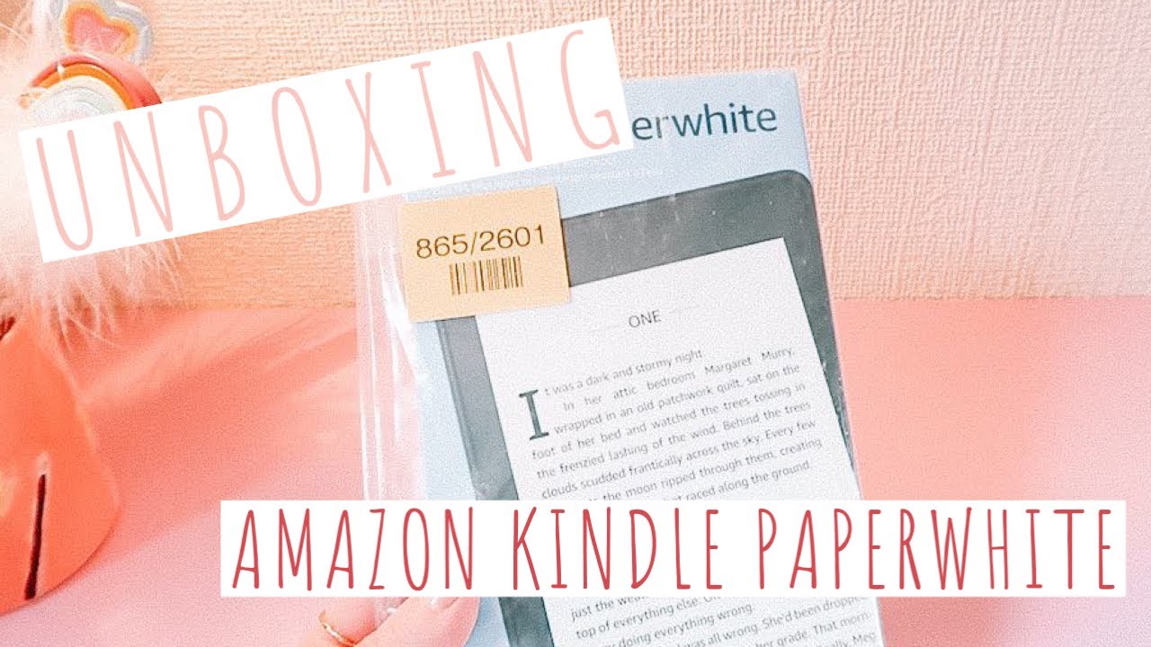 UNBOXING THE KINDLE PAPERWHITE