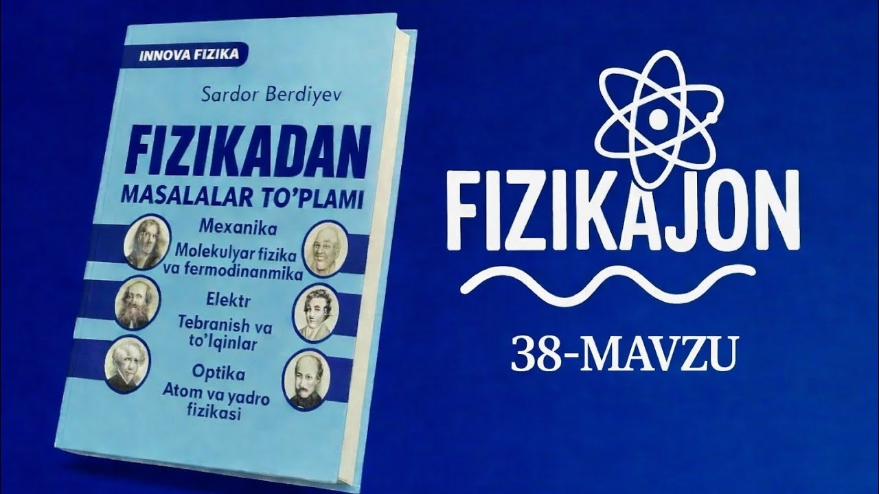 MILLIY SERTIFIKAT KURSI | 38-mavzu | Sardor berdiyev fizika innova yechimlar.