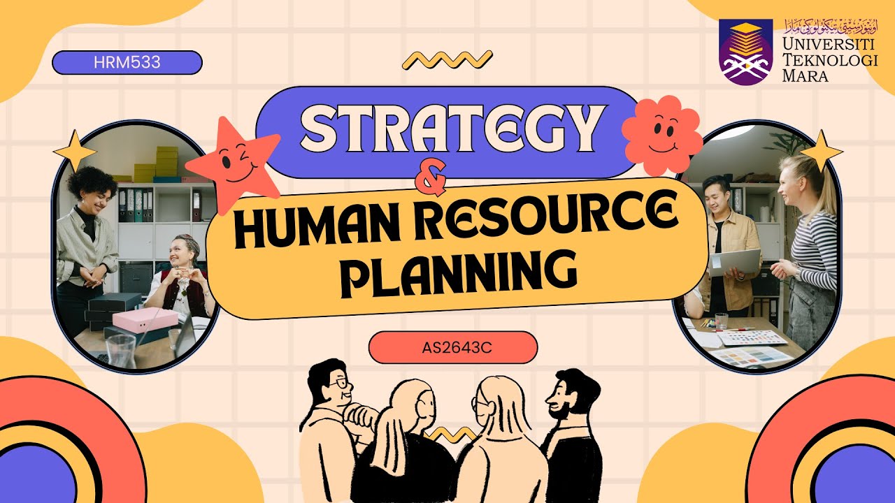 HRM533 - STRATERGY AND HUMAN RESOURCE PLANNING