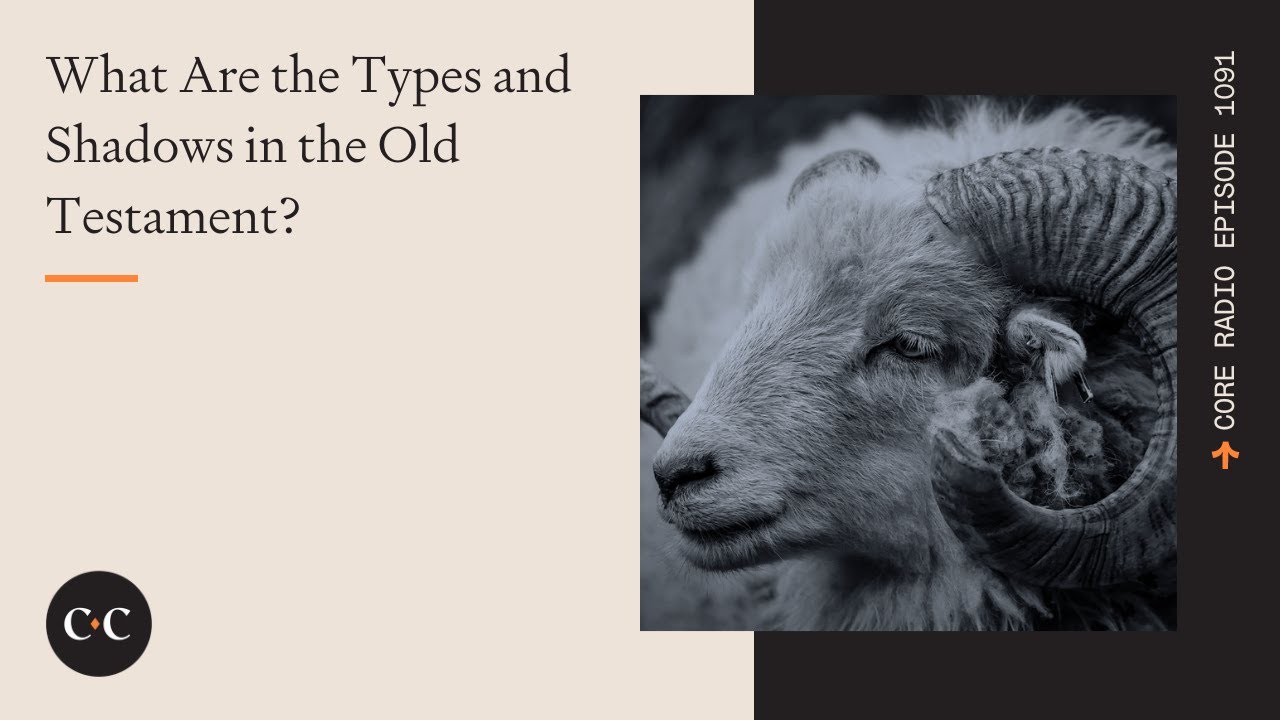 What Are The Types And Shadows In The Old Testament?