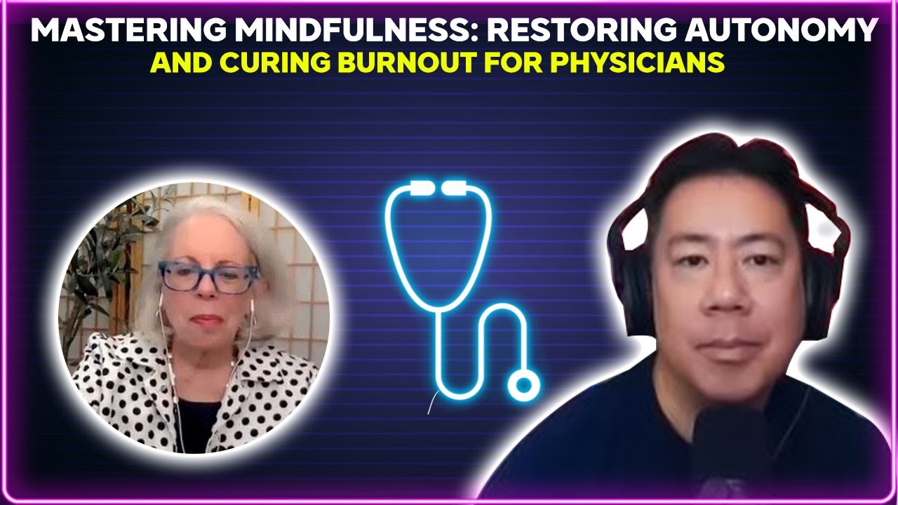 Mastering mindfulness: Restoring autonomy and curing burnout for physicians