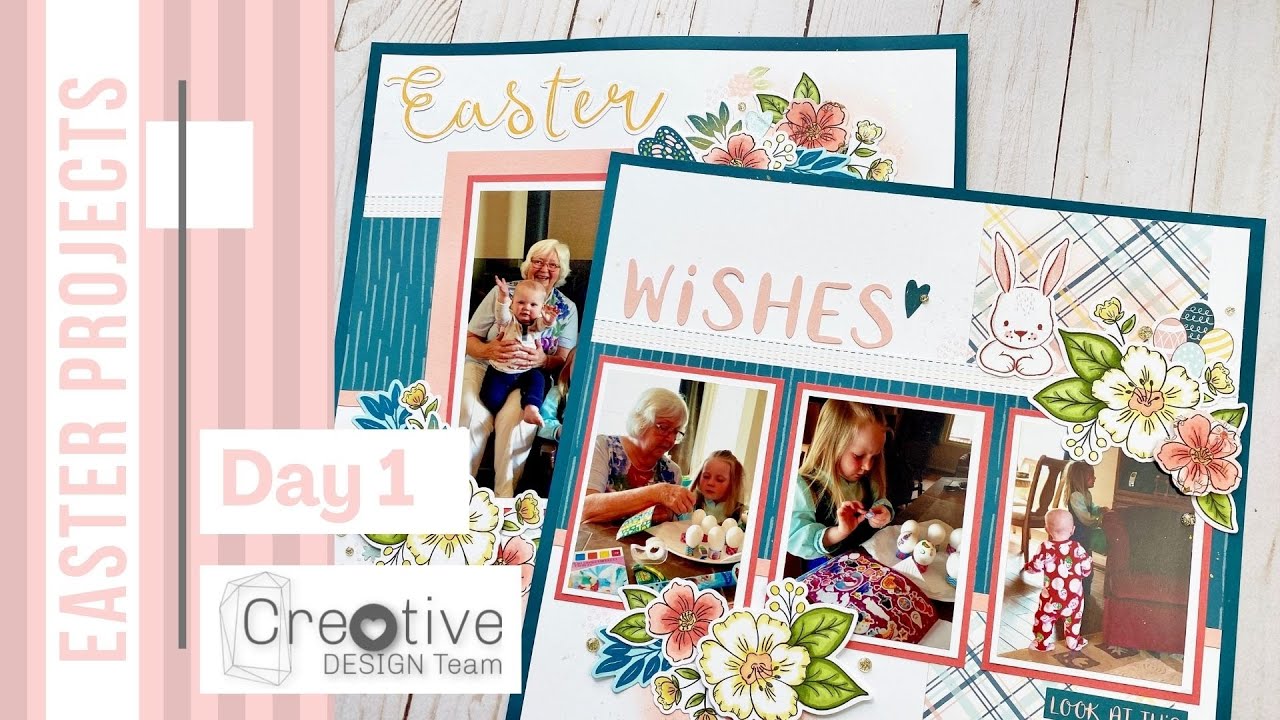 Layering Stamped Die-Cuts | Easter Ideas Double Scrapbook Layout Process | Creative Design Team