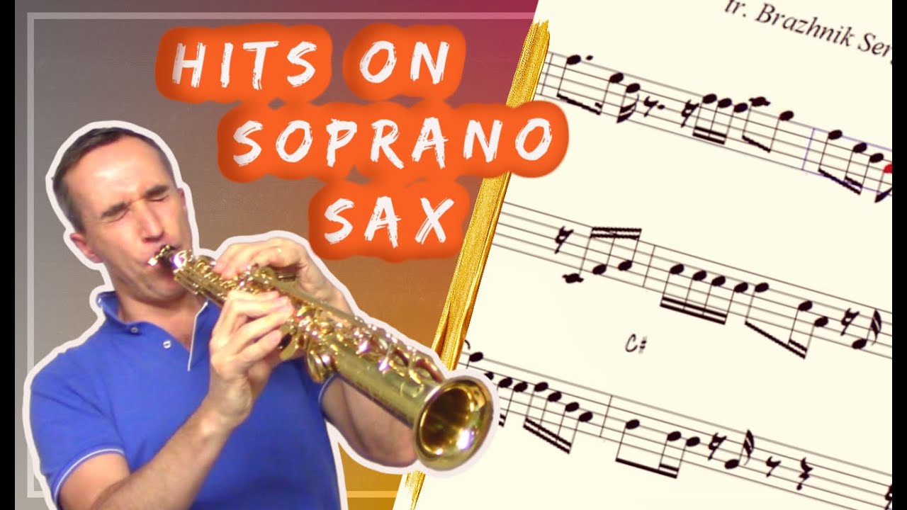 Hits on soprano sax : Oblivion, Libertango, Summertime, La Playa, Over the rainbow...