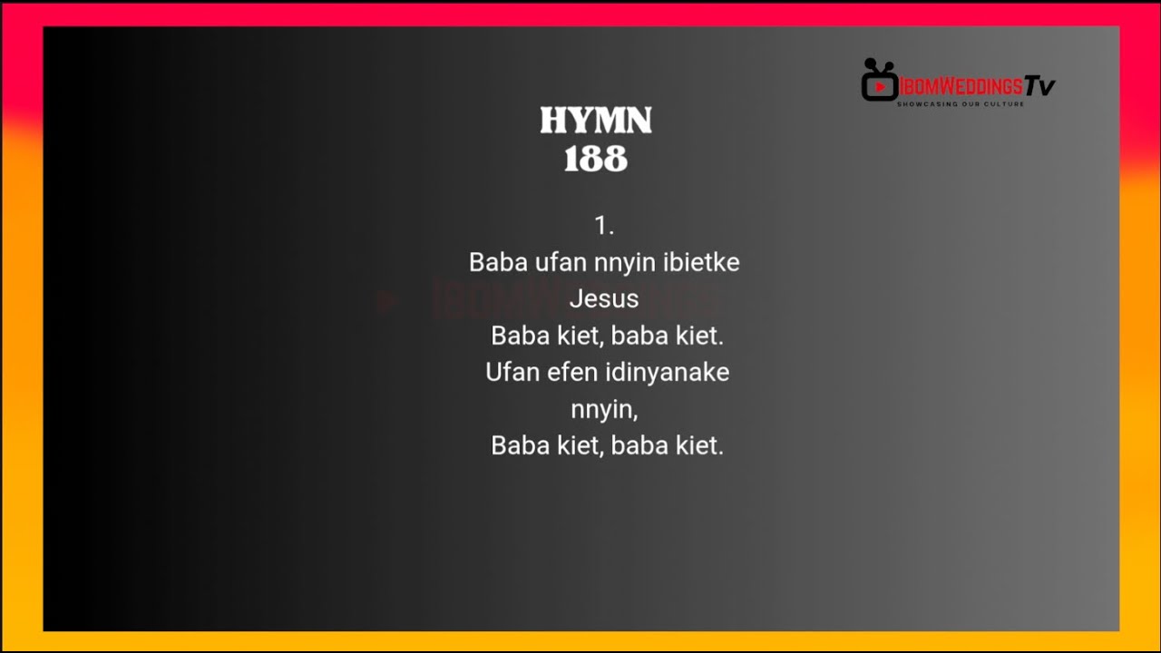 Efik Hymn 188 : Baba Ufan Ibietke Jesus | #ibibio #efikhymn