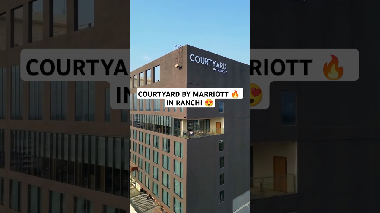 🔥Courtyard by Marriott-Now in Ranchi 😍 #courtyardhouse #ranchi #hotel #couplefriendly #food #explore