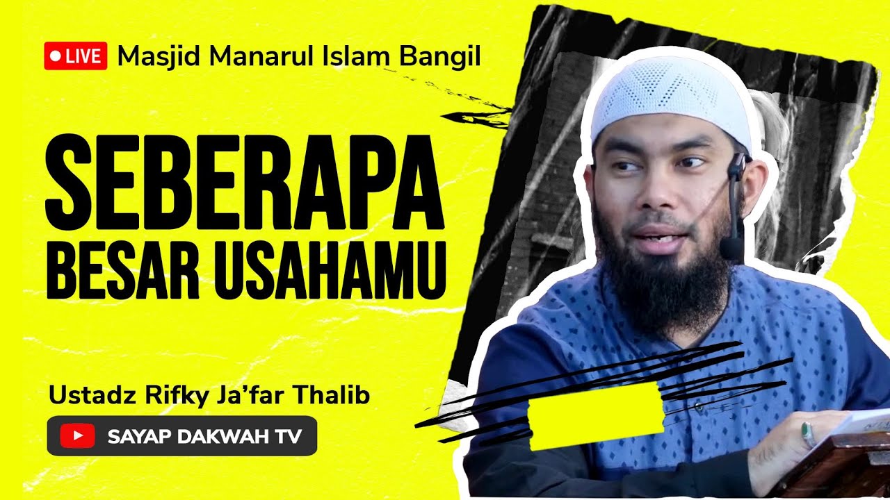 🔴SEBERAPA BESAR USAHAMU !!? - Ustadz Rifky Ja'far Thalib