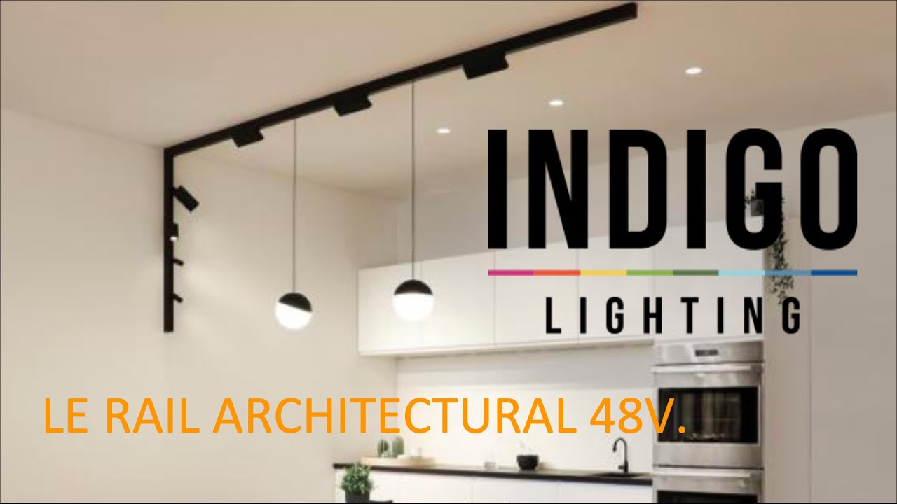 Le rail architectural 48V Indigo Lighting
