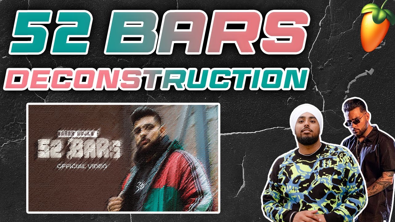 52 Bars Deconstruction Karan Aujla | Ikky | FL Studio Tutorial | Instrumental