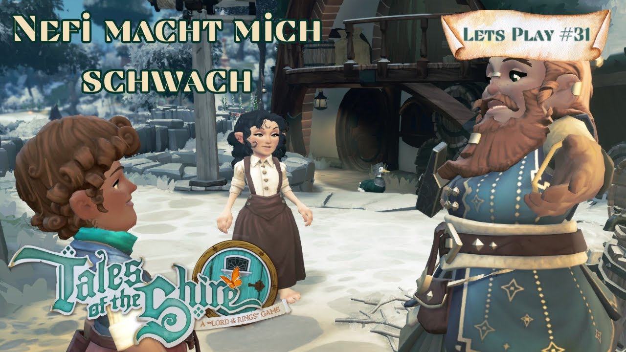 Nefi macht mich schwach... | Let's Play #31 Deutsch | Tales of the Shire