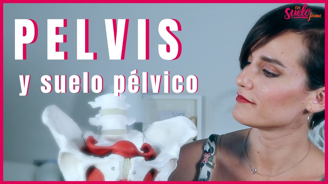 😉💪🏼Conoce tu PELVIS y POTENCIA tu SUELO PÉLVICO || En Suelo Firme