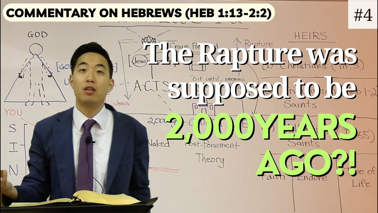 The Rapture Was Supposed to Be 2,000 Years Ago?! (Hebrews 1:13-2:2) | Dr. Gene Kim