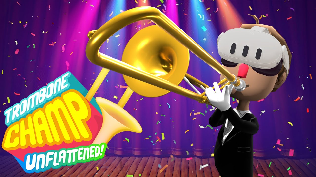 I became a Trombone Champ in VR!
