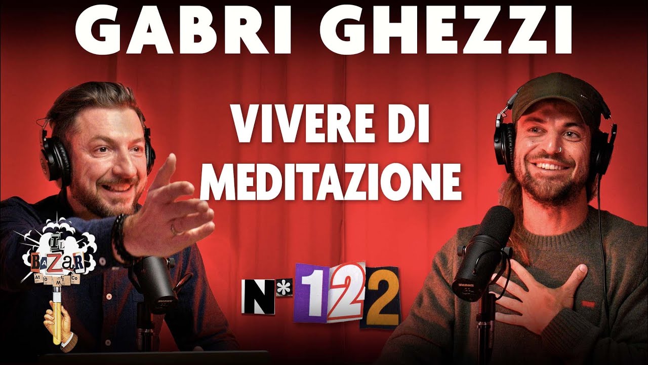 Ep. 122 - Trovare l'equilibrio spirituale e guadagnarci pure: Gabri Ghezzi al Bazar Atomico