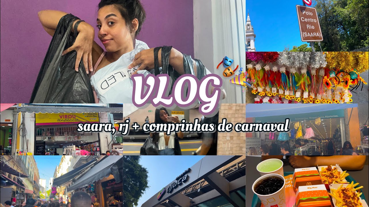 VLOG: CENTRO DO SAARA + COMPRINHAS DE CARNAVAL 2025