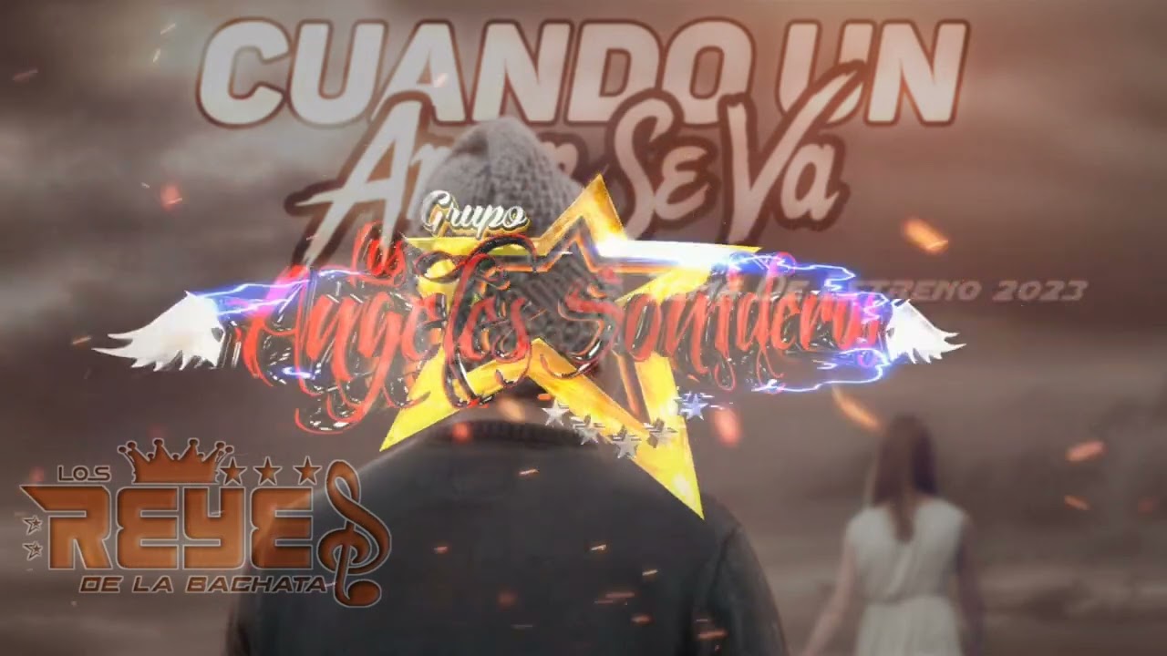 CUANDO UN AMOR SE VA 2023 - GRUPO LOS ANGELES SONIDEROS