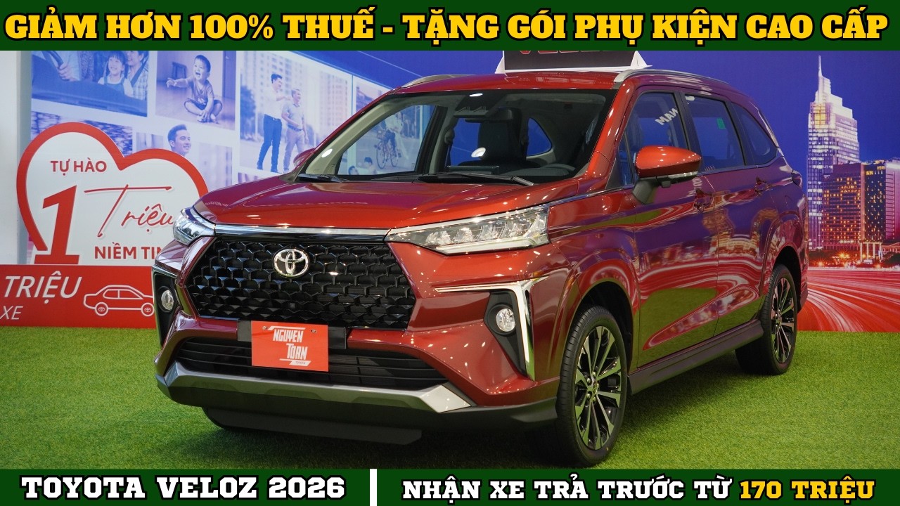 ✅25.02.2026| Toyota Veloz Giảm 100% Thuế + Giảm Thêm Tiền Mặt + Tặng Phụ Kiện Cao Cấp.