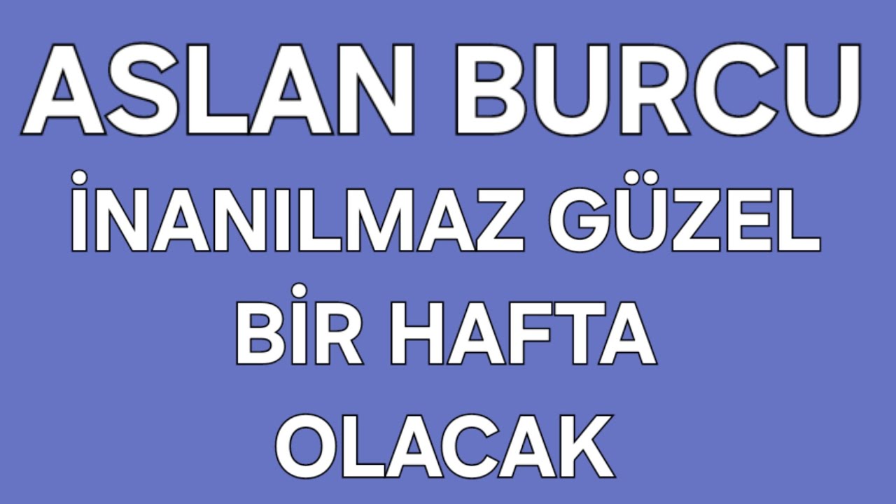 16 - 22 MART HAF. 2026 ASLAN BURCU TAROT FALI #AŞK #İŞ #PARA İNANILMAZ GÜZEL BİR HAFTA OLACAK