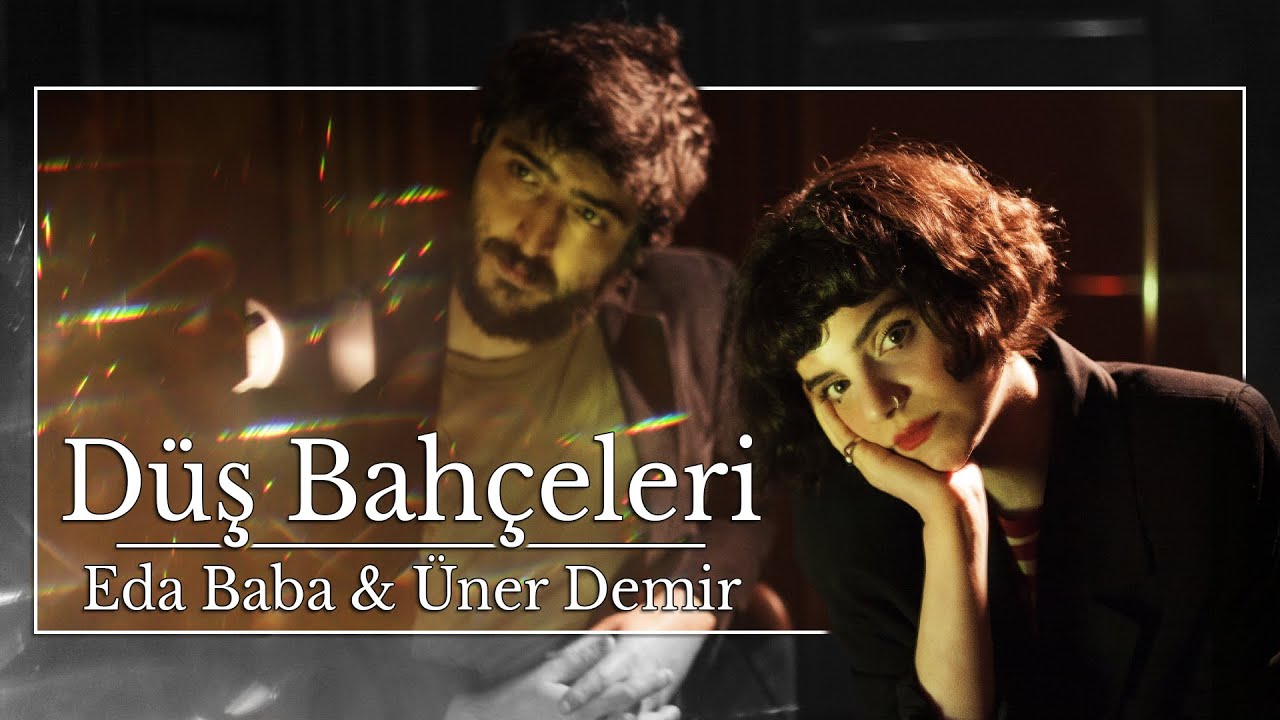 Eda Baba & Üner Demir - Düş Bahçeleri