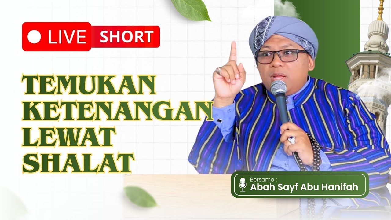 Shalat & Rahasia Kecerdasan Spiritual | Abah Sayf Abu Hanifah |🔴 Live Short