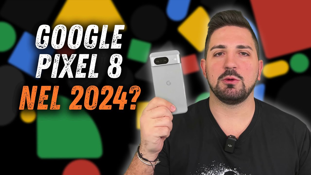 Google Pixel 8: ha ancora senso acquistarlo nel 2024?