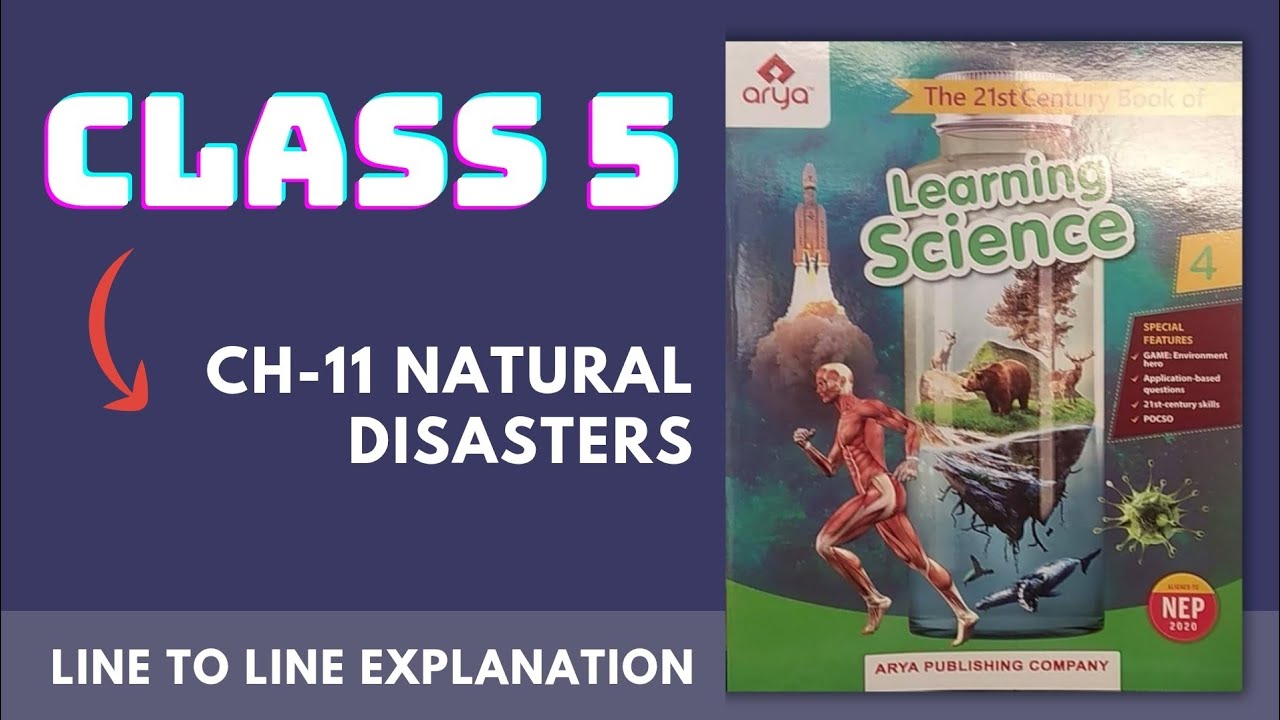 Class-5 CBSE Learning Science Ch-11 Natural Disasters | Line to Line Explanation