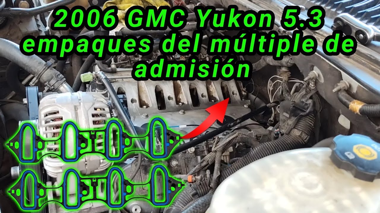 2006 GMC Yukon 5.3 Cómo cambiar los empaques del múltiple de admisión ( Intake manifold gasket )