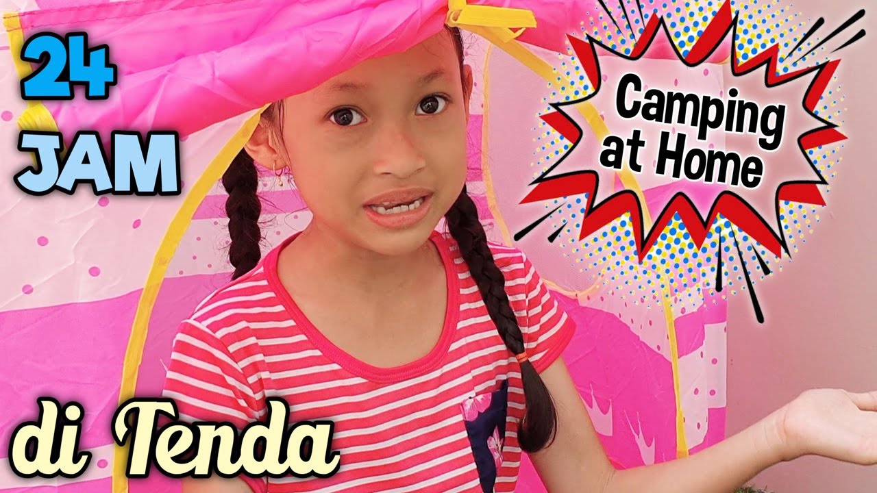 24 Jam Aqilla Berada di Dalam Tenda ♥ Camping di Rumah - Aqilla's Diary