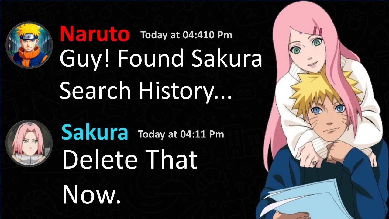 if Naruto got Sakura Search history | Sakura and Naruto