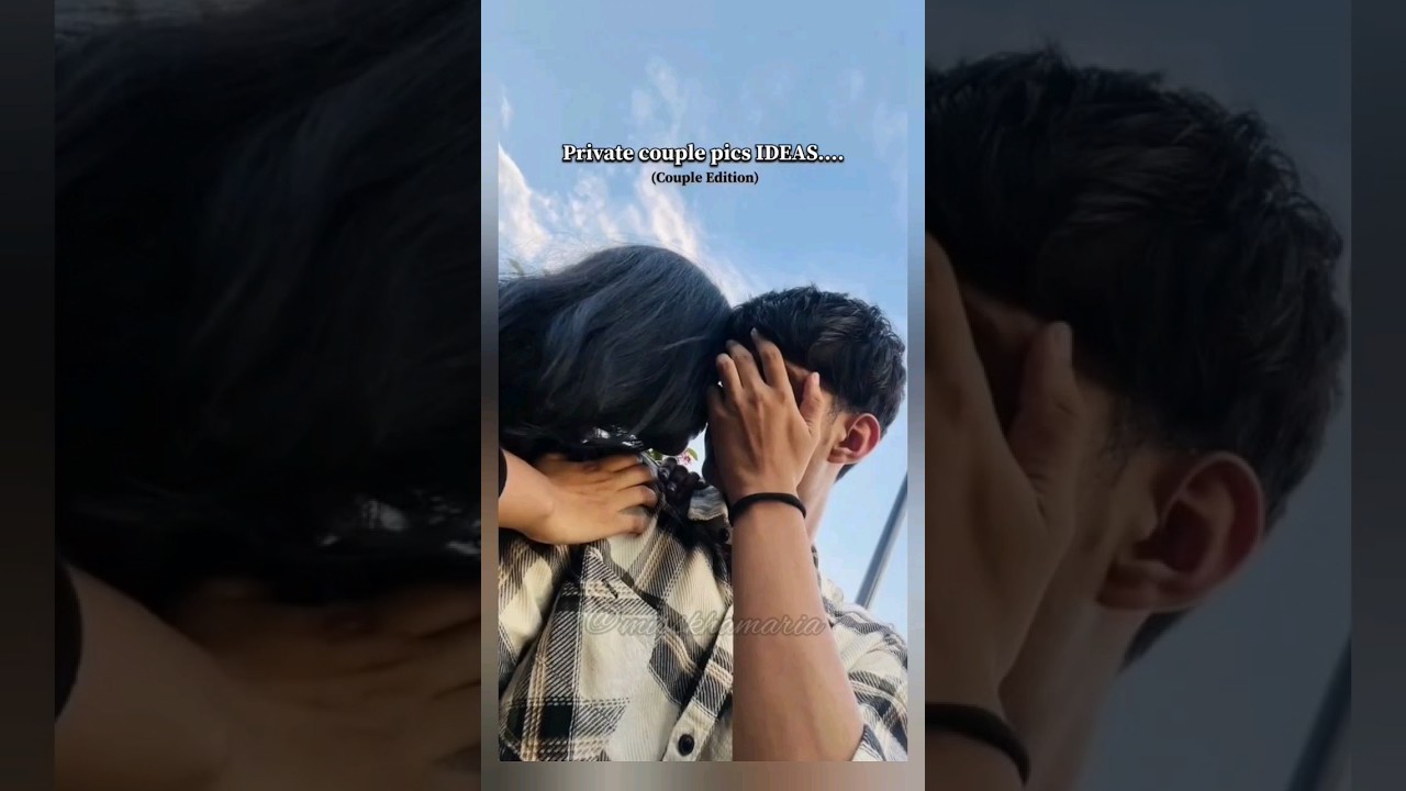Private Couple Pic Ideas👩&zwj;❤️&zwj;👨 #couple #love #aesthetic #fyp #shorts #ytshorts