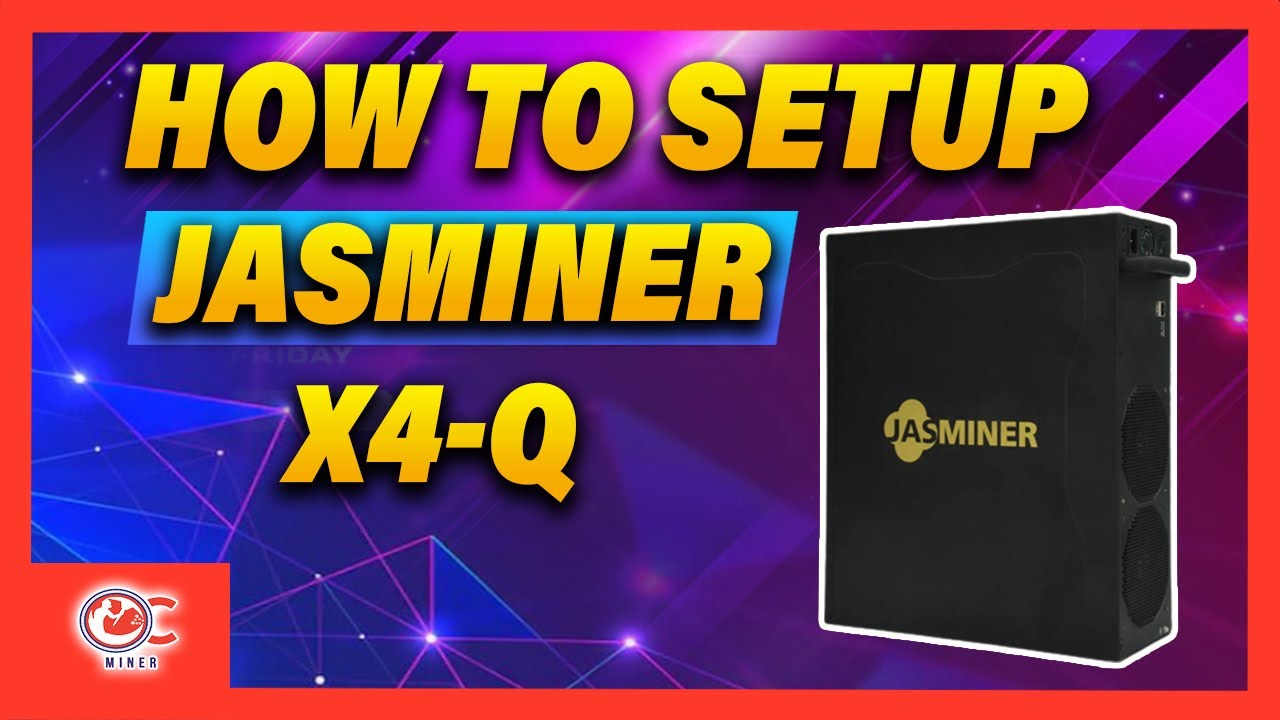 Jasminer X4-Q Complete Setup!