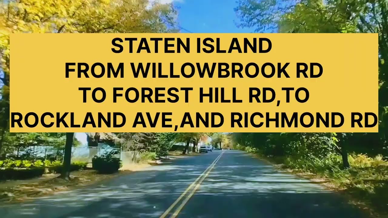 DRIVING IN STATEN ISLAND: WILLOWBROOK RD,FOREST HILL RD,ROCKLAND AVE,RICHMOND RD. NEW YORK CITY