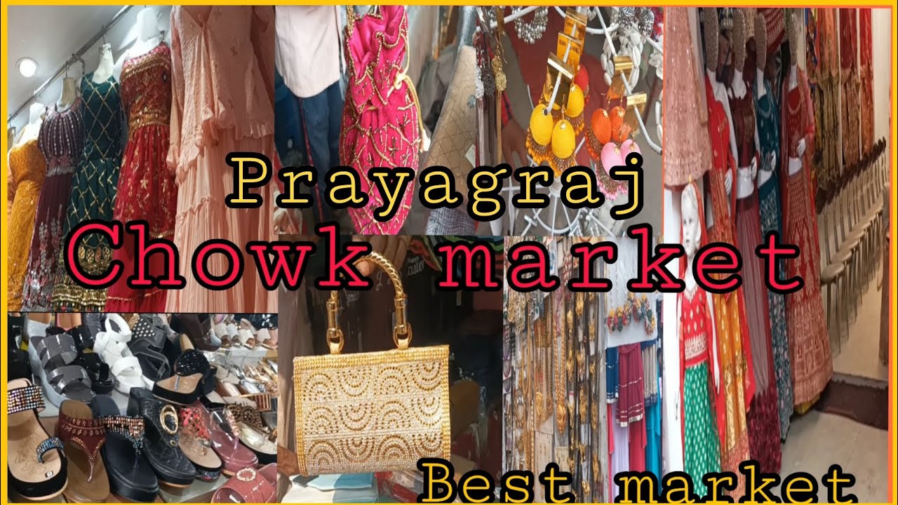 Prayagraj Chowk market best and cheapest market