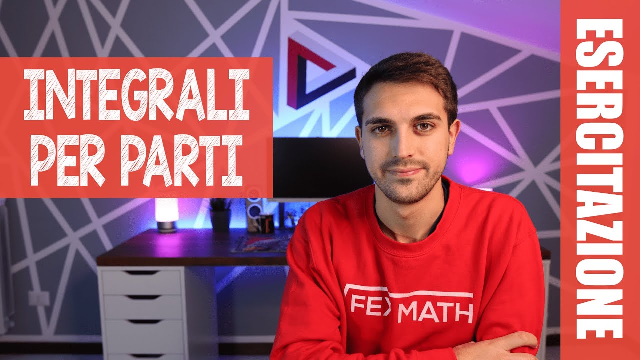 #ESERCITAZIONE Integrali per parti