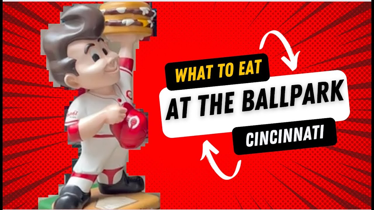 What to Eat 🌭 at the Ballpark in Cincinnati.