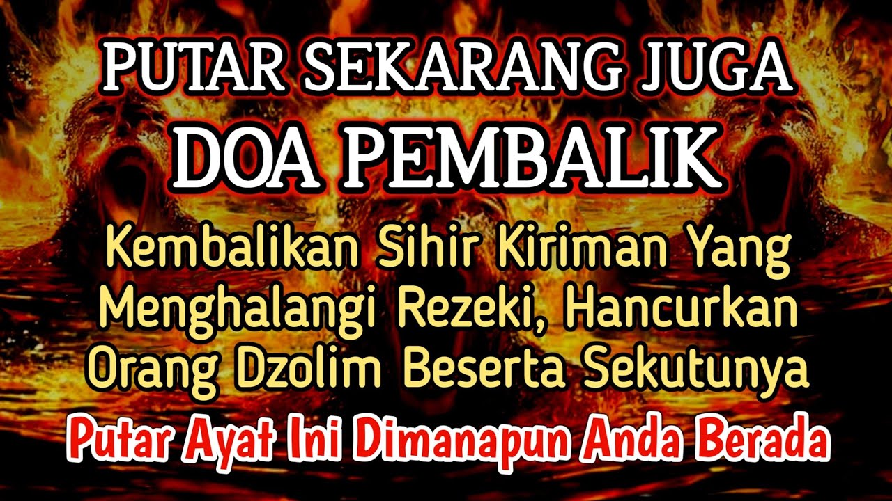 SEGERA PUTAR AYAT INI !! Agar Orang Yg Dzolim Padamu Terkena Karma Dan Azab Dari Allah