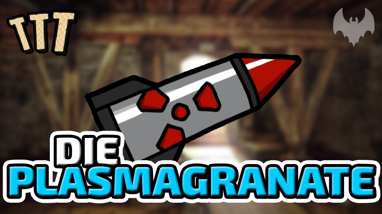 Die Plasmagranate... - ♠ Trouble in Terrorist Town ♠ - Let's Play TTT - Dhalucard