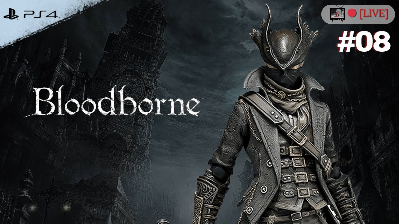 🔴 Ps4 - Bloodborne - MÁRTIR LOGÁRIUS, O BOSS DO CASTELO & MAIS EXPLORAÇÃO!  #08
