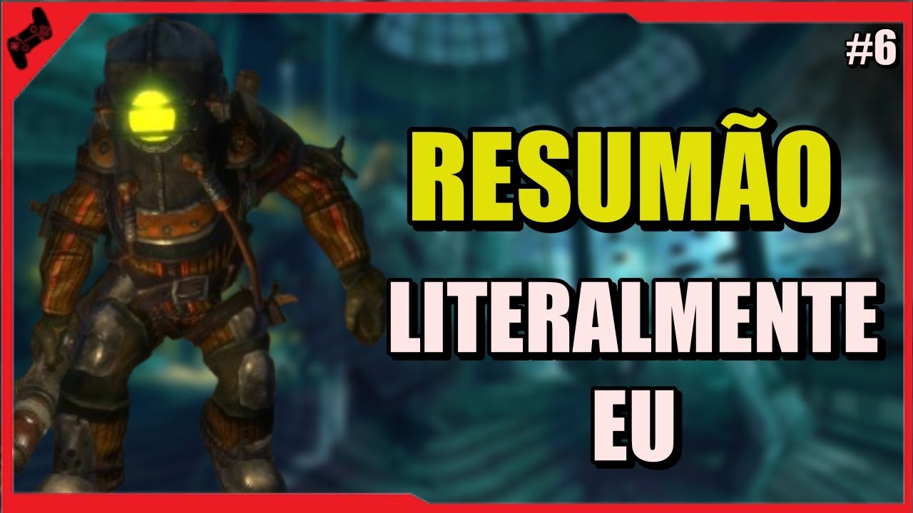 BIOSHOCK - VIREI UM BIG DADDY PELA CIENCIA !!! (Resumão #6)