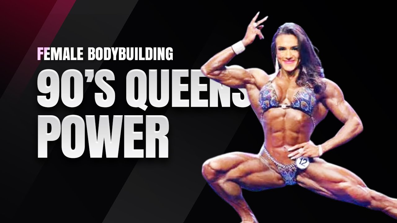 Queens of Muscle: A Tribute to 90s Female Bodybuilding