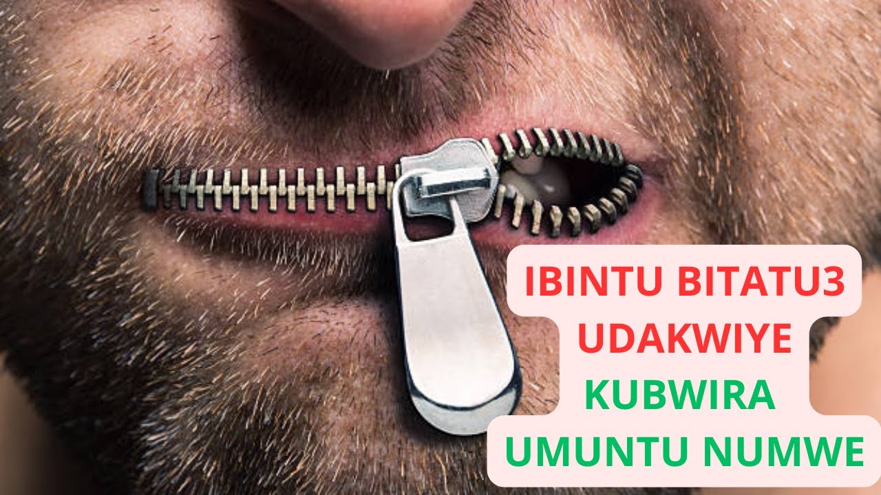IBINTU BITATU3 UDAKWIYE KUBWIRA UMUNTU NUMWE