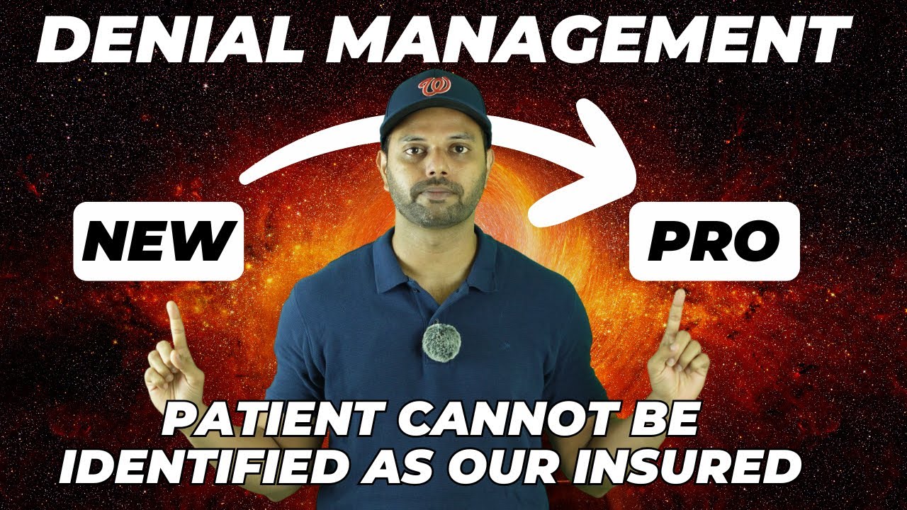 Patient cannot be identified as our insured denial in Medical billing