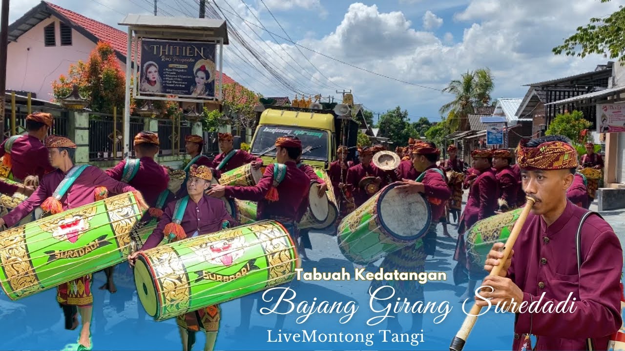 TABUH KEDATANGAN GENDANG BELEK BAJANG GIRANG SUREDADI SENIOR LIVE MONTONG TANGI