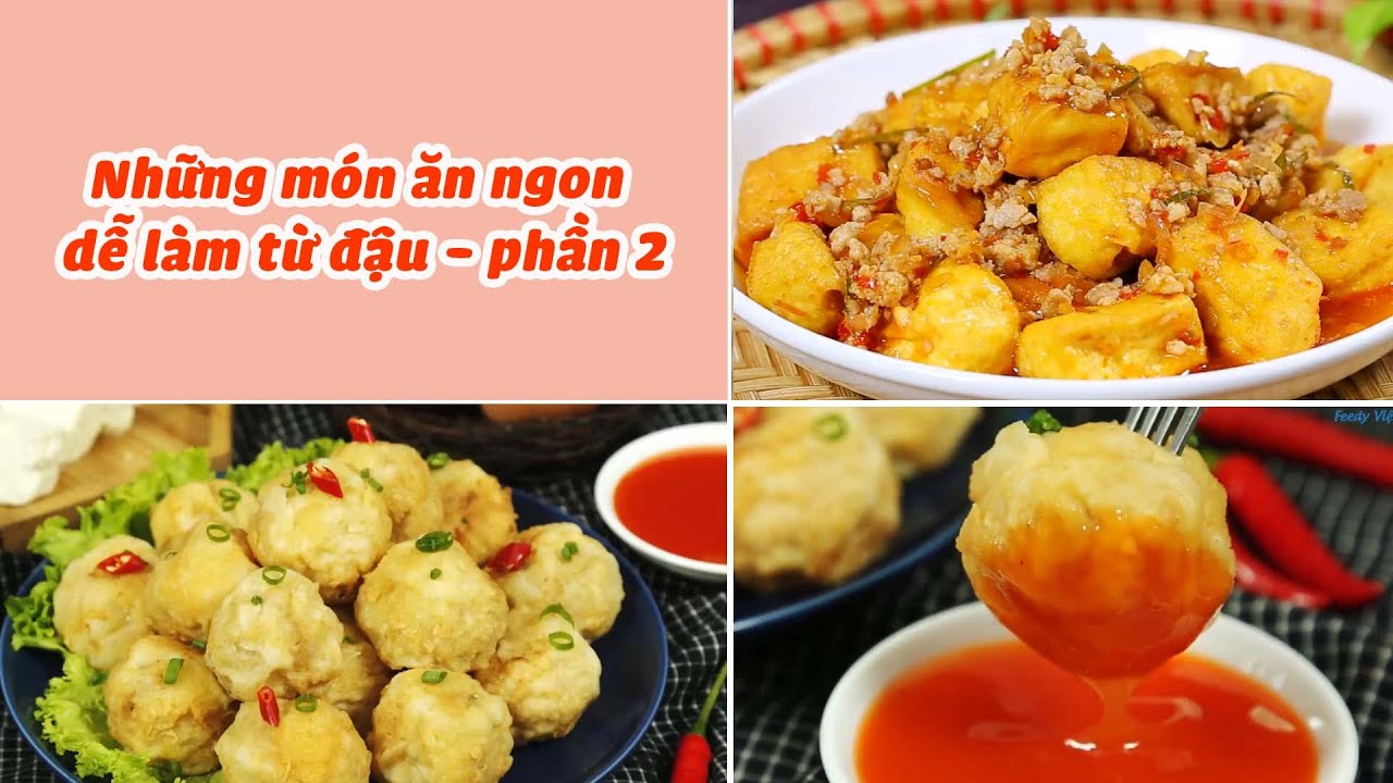 Những Món Ăn Ngon Từ Đậu - Phần 1