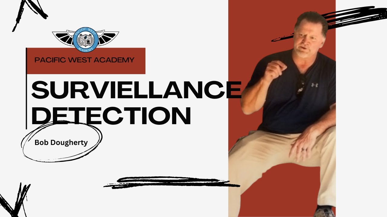 Surveillance Detection and Counter-Surveillance Training at Pacific West Academy