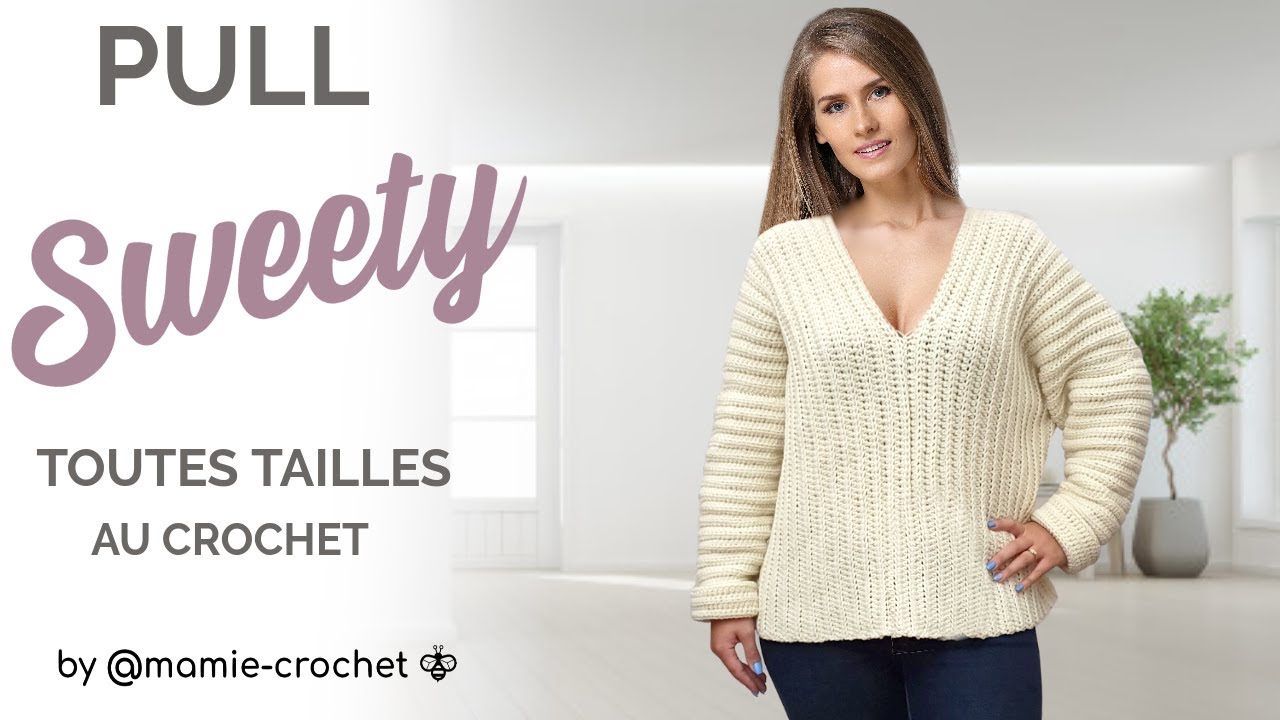 Comment faire un PULL SWEETY COL EN V TOUTES TAILLES  au crochet tuto #mamiecrochet très facile !