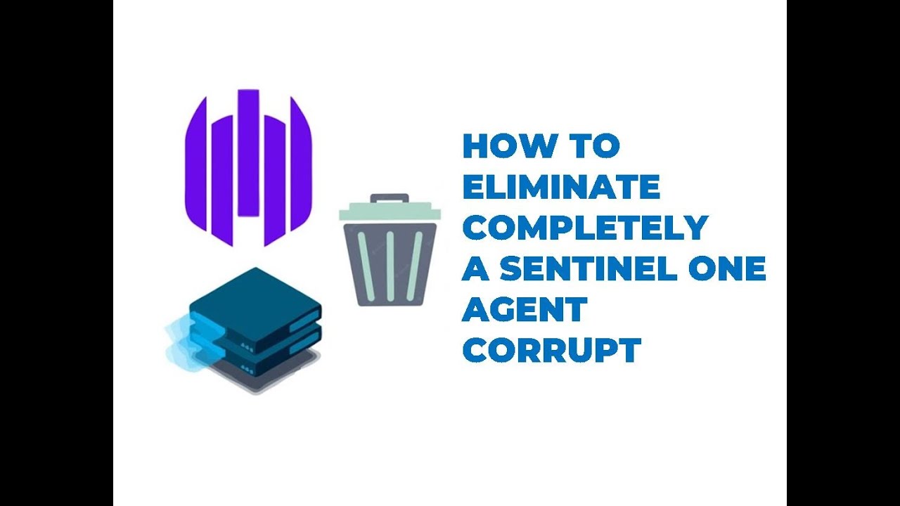 How to Eliminate completely  a Sentinel One agent Corrupt