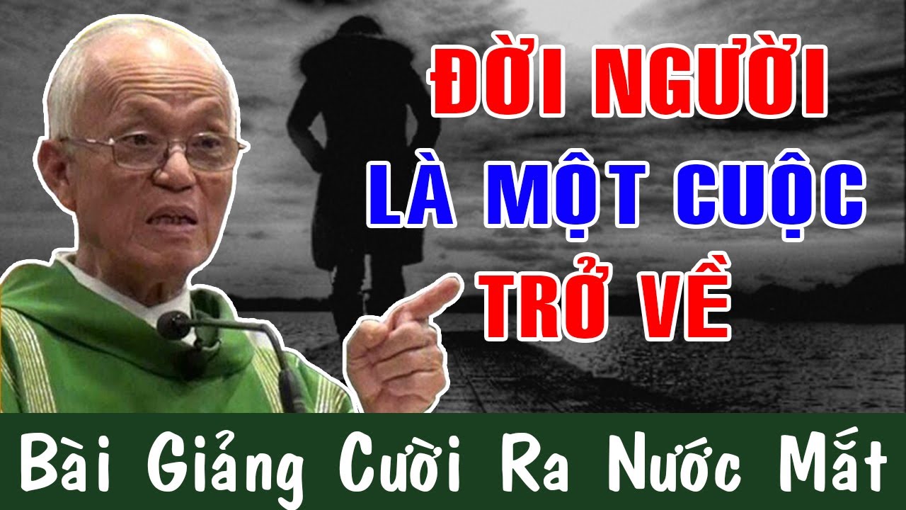 ĐỜI NGƯỜI LÀ MỘT CUỘC TRỞ VỀ |Không Nhịn Được Cười Với Bài giảng Của Lm Micae Phạm Quang Hồng
