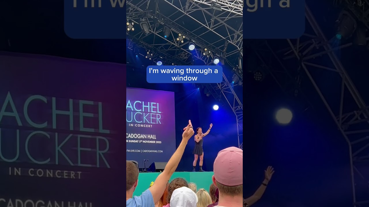 WAVING THROUGH A WINDOW | Rachel Tucker | West End Live 
