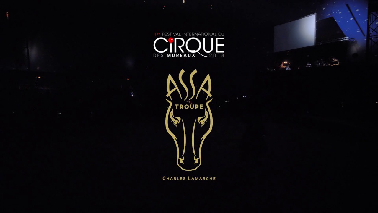 Troupe ASSA  2018 Festival International du Cirque des Mureaux intégral